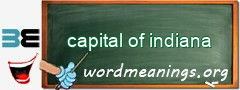 WordMeaning blackboard for capital of indiana